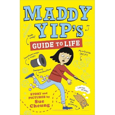 Maddy Yip's Guide to Life: A laugh-out-loud illustrated story!
