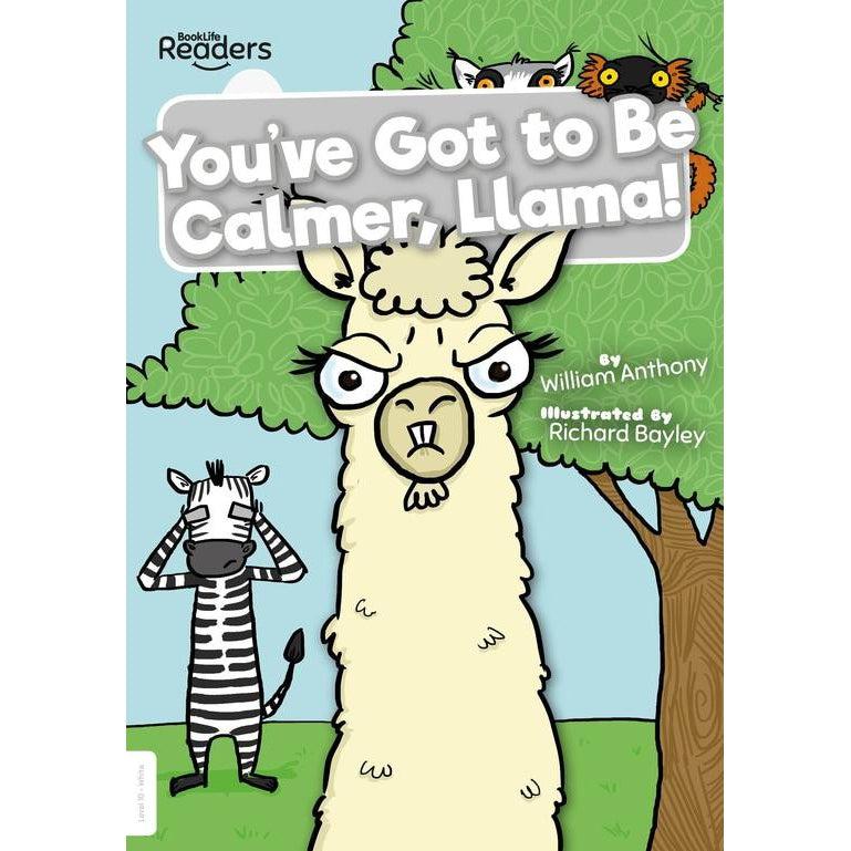 You've Got to Be Calmer, Llama!