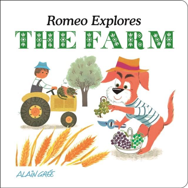 Romeo Explores The Farm - Alain Grée