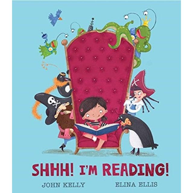 Shhh! I'm Reading! - John Kelly