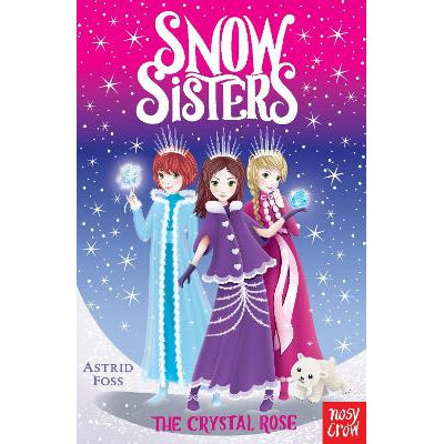 Snow Sisters: The Crystal Rose
